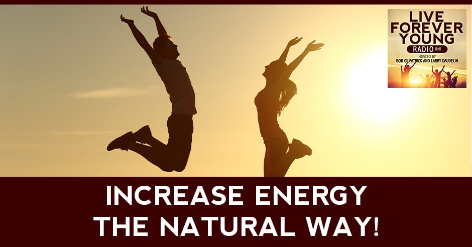 Increase Energy The Natural Way!