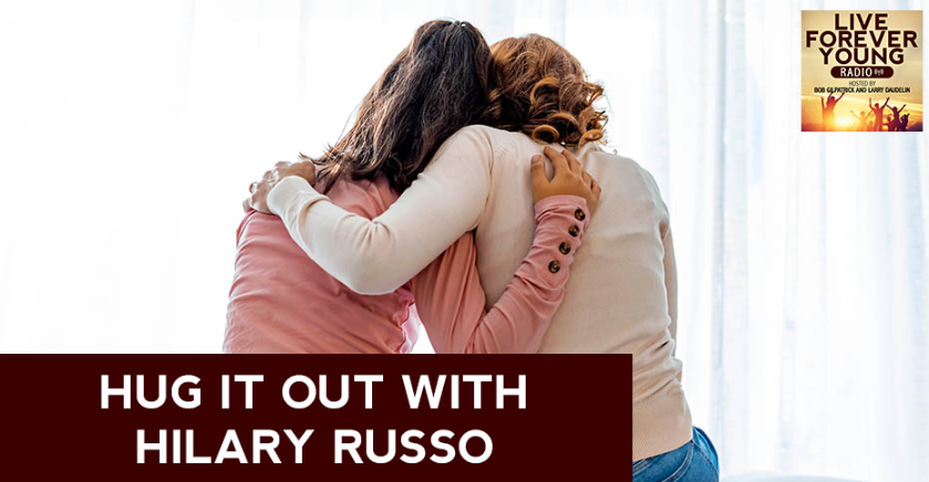 Hug it Out with Hilary Russo