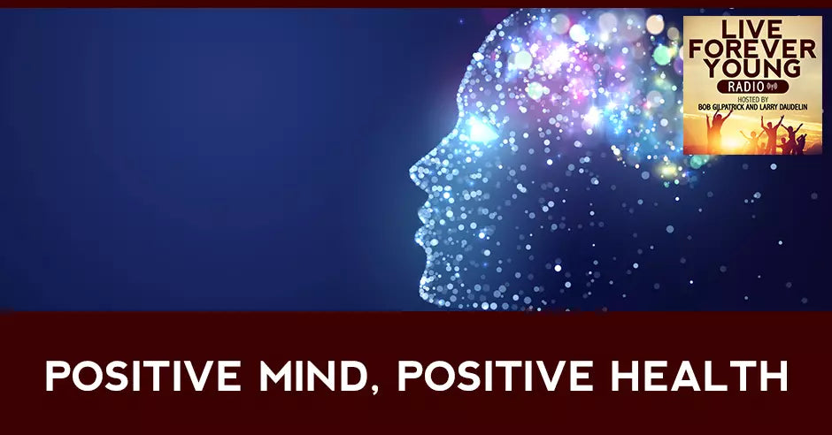 Positive Mind, Positive Health.