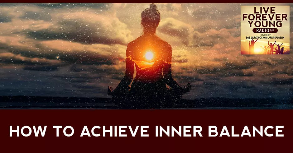 How To Achieve Inner Balance.