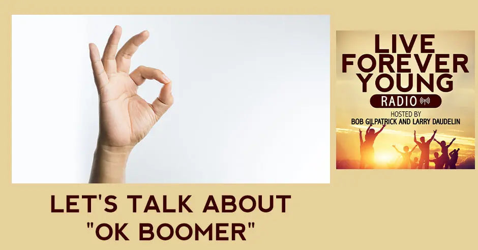 Let's Talk About "OK BOOMER"
