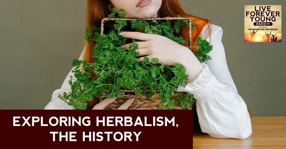 Exploring Herbalism, The History