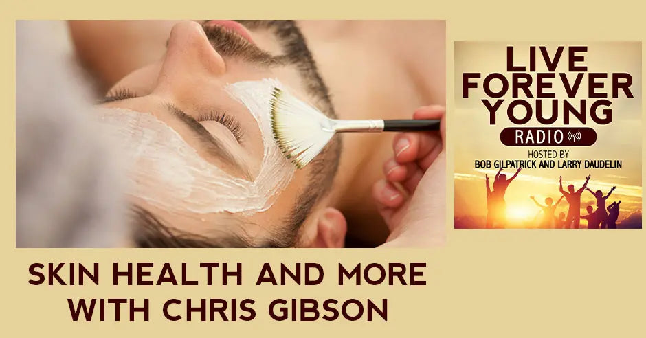 Skin Health And More With Chris Gibson