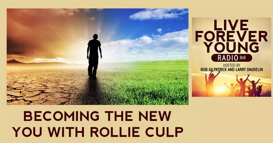 Becoming The New You With Rollie Culp.