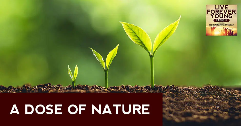 A Dose Of Nature.