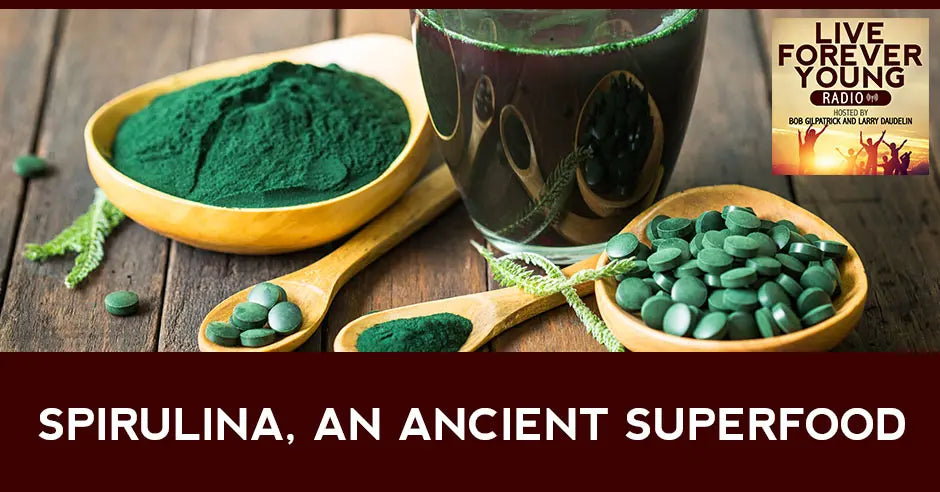 Spirulina, An Ancient Superfood