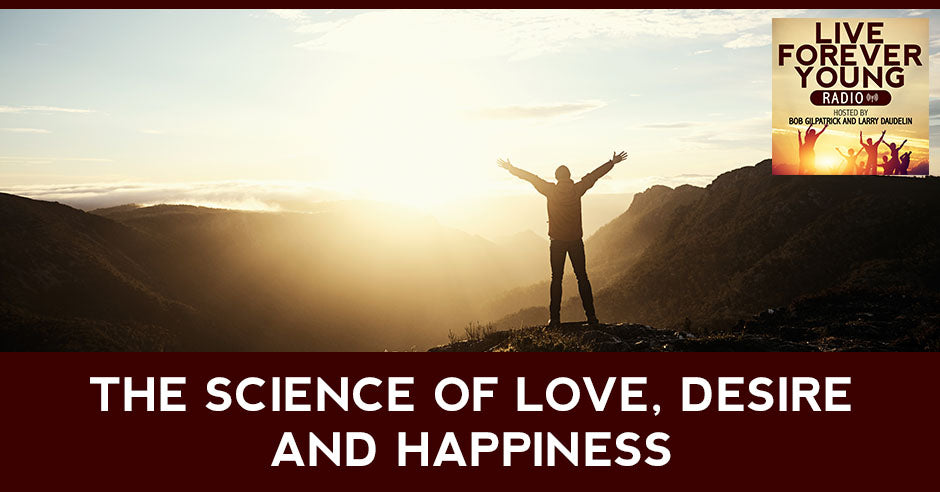 The Science of Love, Desire and Happiness