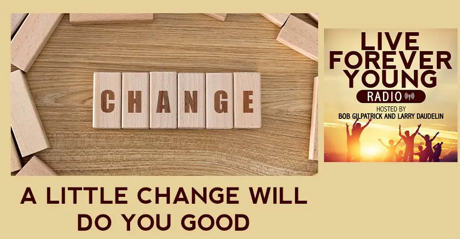 A Little Change Will Do You Good - Lifestyle Changes
