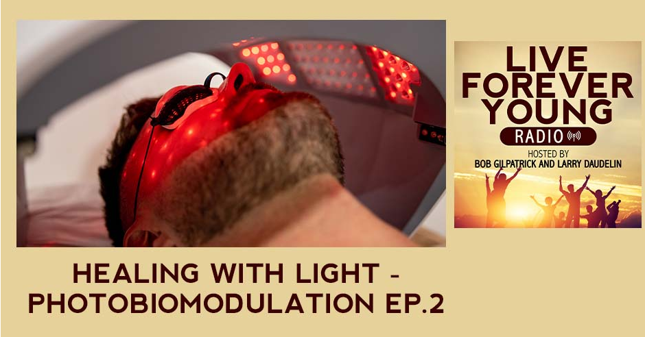 Healing with Light Ep. 2 - Photobiomodulation Therapy